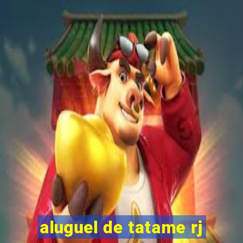 aluguel de tatame rj